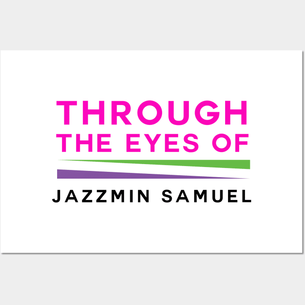 Through The Eyes Wall Art by Through The Eyes of Jazzmin